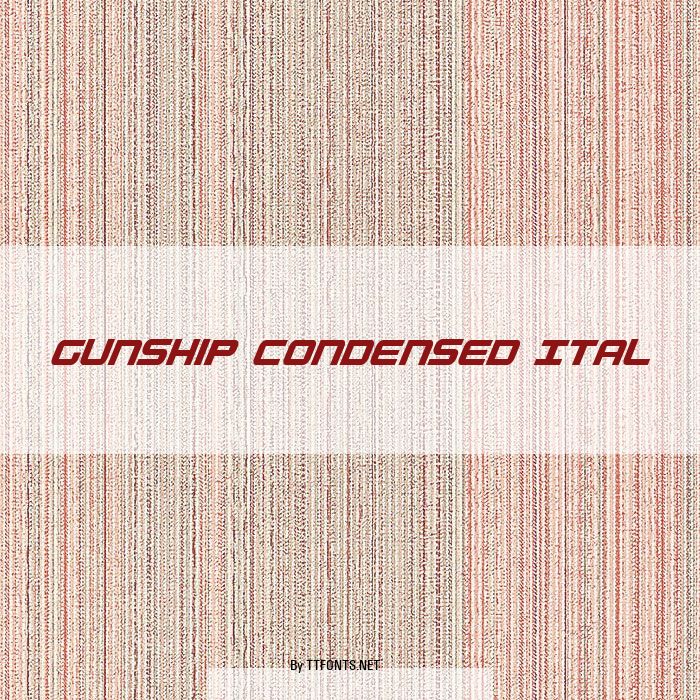 Gunship Condensed Ital example
